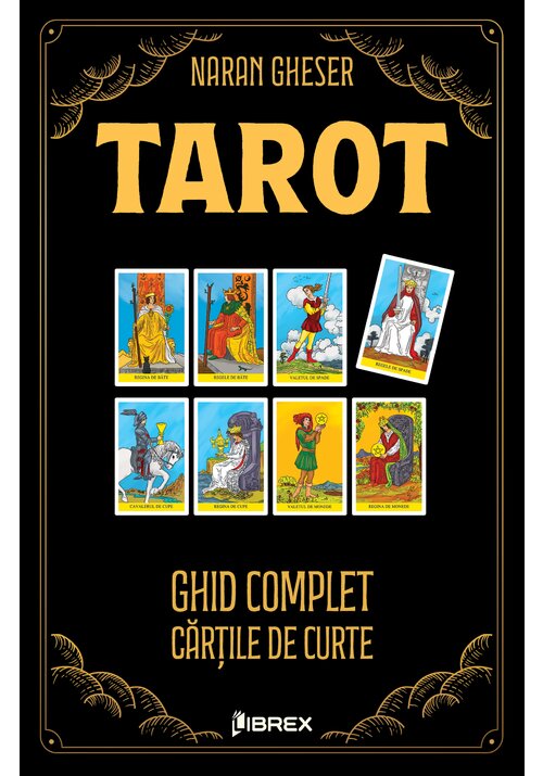 Carte Tarot. Ghid complet - Cartile de Curte editura Librex Publishing