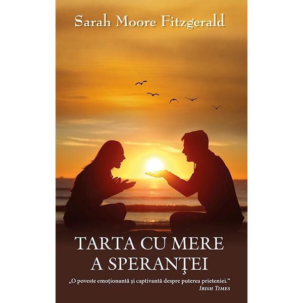 Carte Tarta cu mere a sperantei - Sarah Moore Fitzgerald