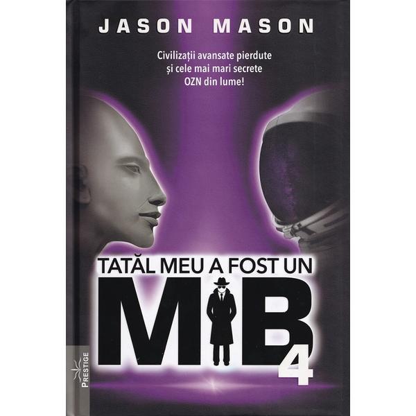 Carte Tatal meu a fost un MIB Vol.4 - Jason Mason
