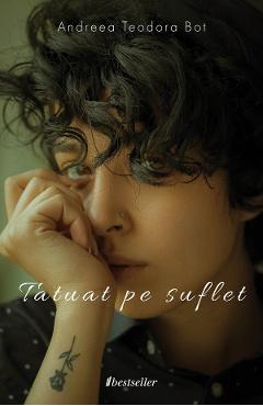 Carte Tatuat pe suflet - Andreea Teodora Bot editura Andreea Teodora Bot