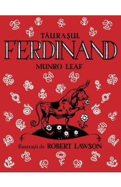 Carte Taurasul Ferdinand - Munro Leaf editura Munro Leaf