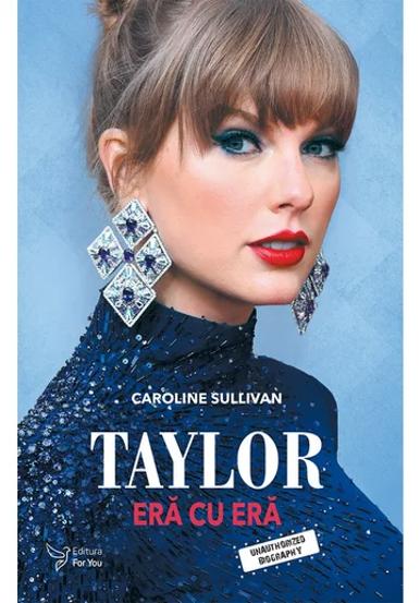 Carte Taylor: era cu era editura ForYou