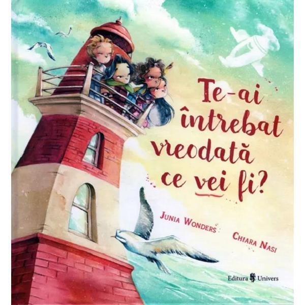 Carte Te-ai intrebat vreodata ce vei fi? - Junia Wonders