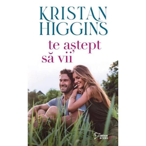 Carte Te astept sa vii -  Kristan Higgins