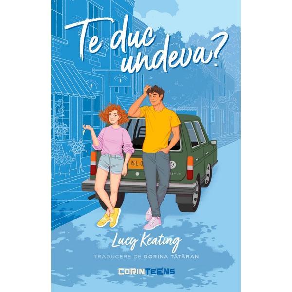 Carte Te duc undeva? - Lucy Keating