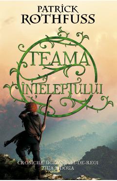 Carte Teama inteleptului - Patrick Rothfuss editura Patrick Rothfuss