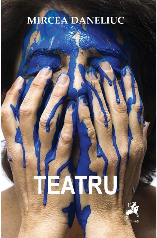 Carte Teatru autor Mircea Daneliuc editura Tracus Arte