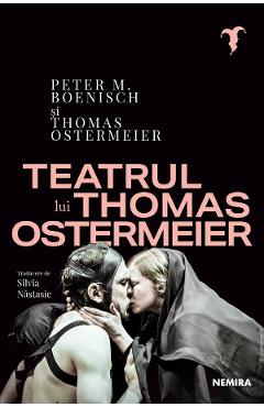 Carte Teatrul lui Thomas Ostermeier - Peter M. Boenisch