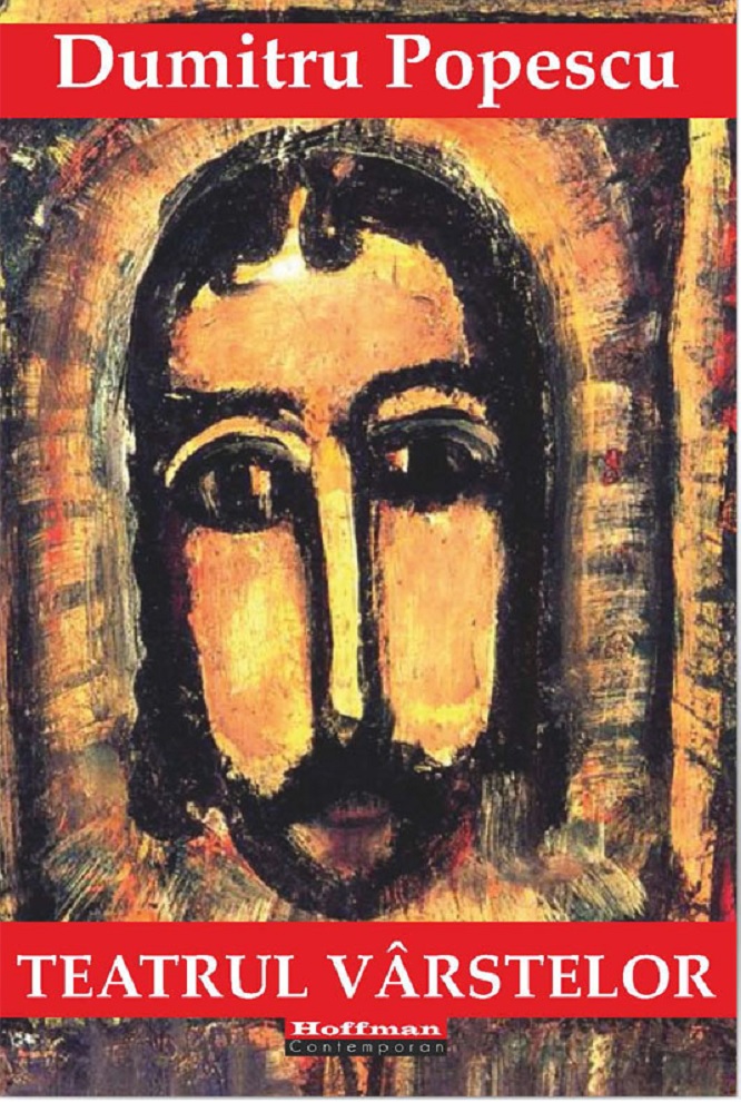 Carte Teatrul varstelor autor Dumitru Popescu editura Hoffman