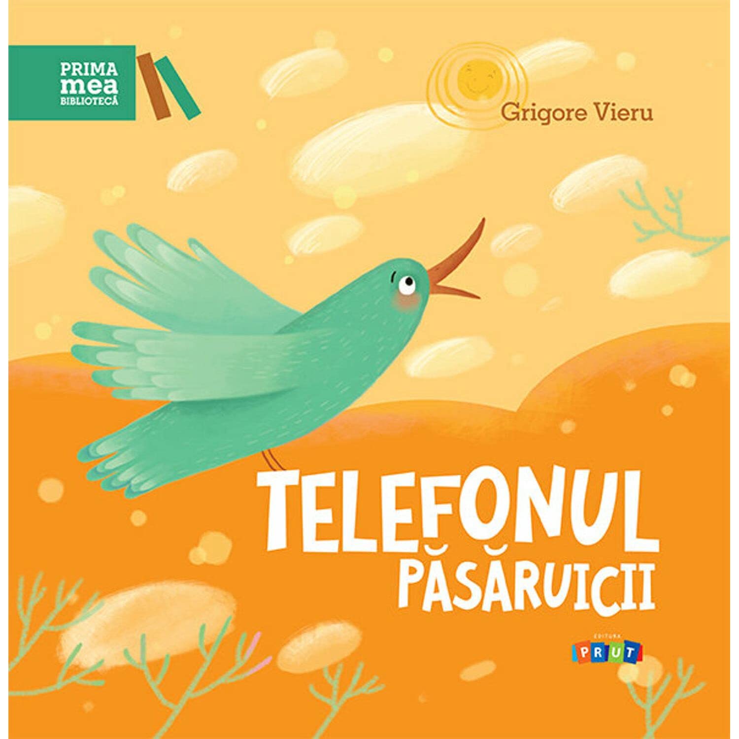 Carte Telefonul pasaruicii autor Grigore Vieru editura Prut