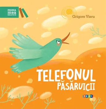 Carte Telefonul pasaruicii/Grigore Vieru editura Prut