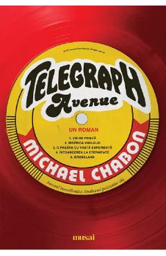 Carte Telegraph Avenue - Michael Chabon editura Michael Chabon