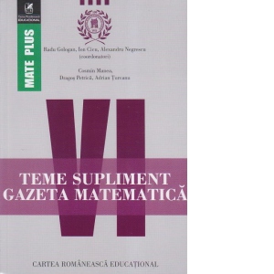 Carte Teme supliment. Gazeta Matematica. Clasa a VI-a