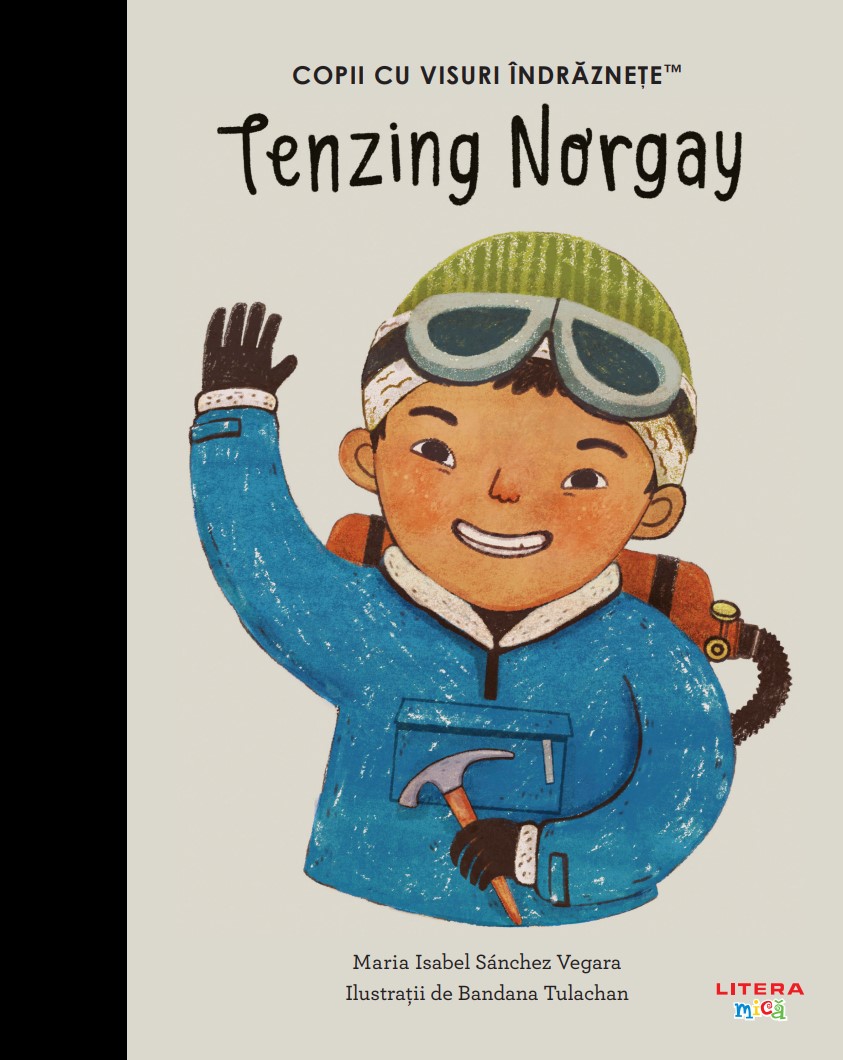 Carte Tenzing Norgay. Volumul 55. Copii cu visuri indraznete editura Litera