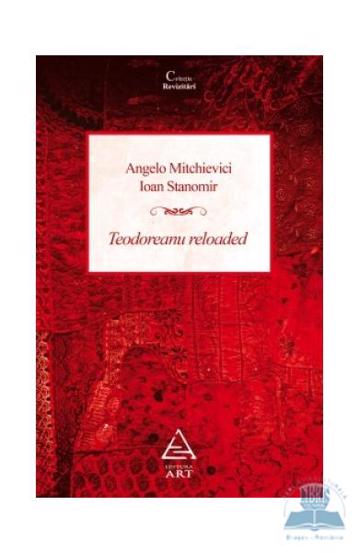 Carte Teodoreanu reloaded editura Grupul Art