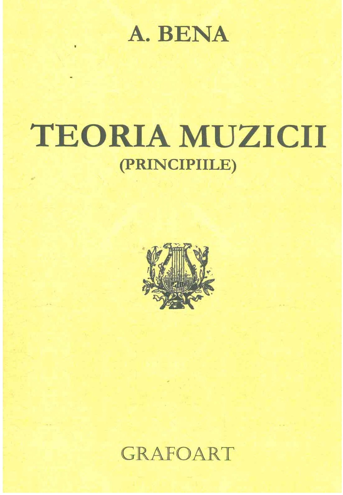 Carte Teoria muzicii autor Augustin Bena editura Grafoart