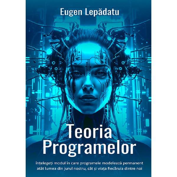 Carte Teoria programelor - Eugen Lepadatu