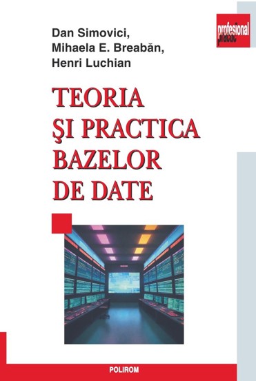 Carte Teoria şi practica bazelor de date editura Polirom