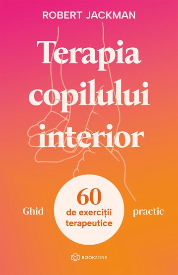 Carte Terapia copilului interior - Ghid practic editura Bookzone