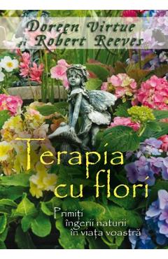 Carte Terapia cu flori - Doreen Virtue