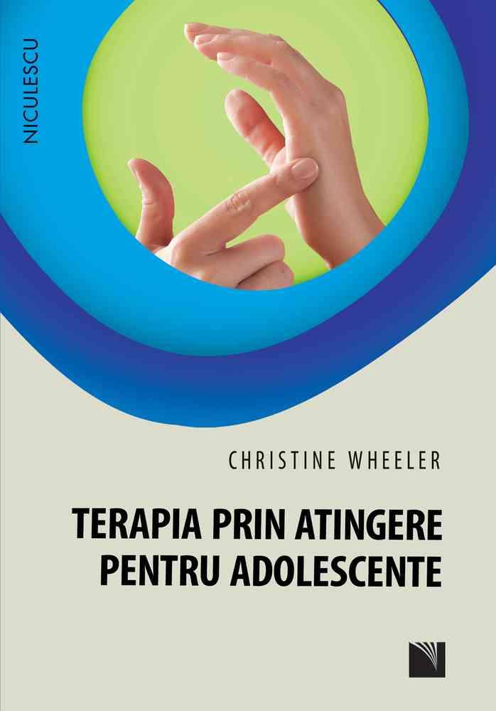 Carte Terapia prin atingere pentru adolescente editura Niculescu