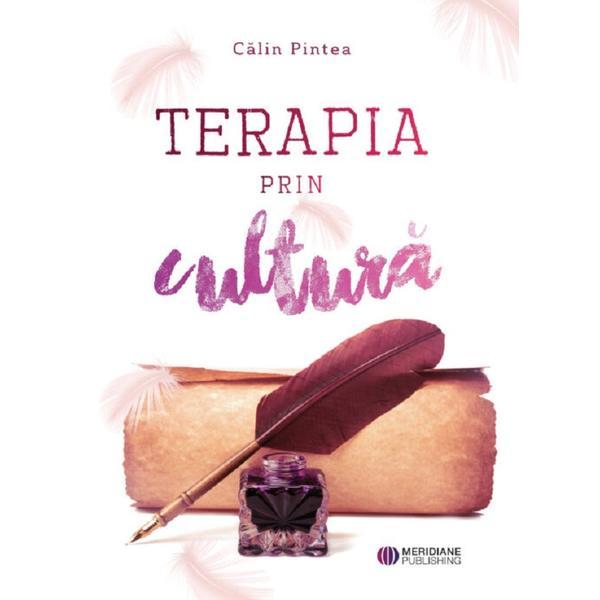 Carte Terapia prin cultura - Calin Pintea