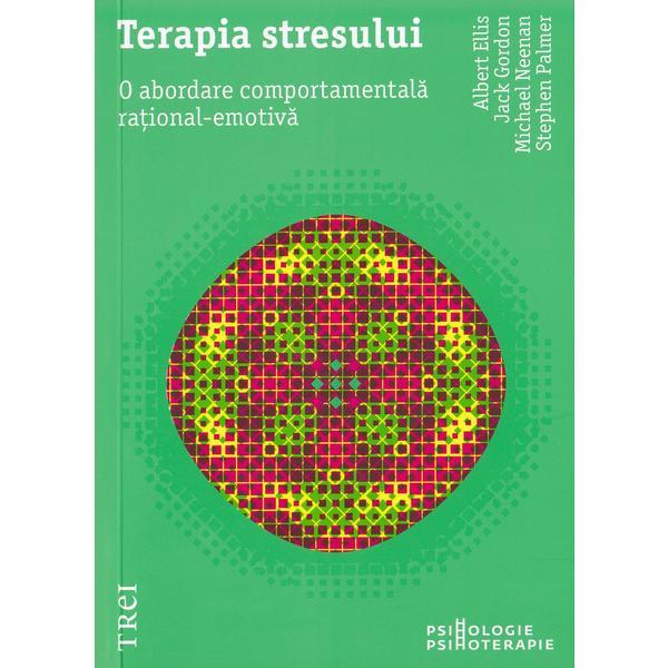 Carte Terapia stresului - Albert Ellis