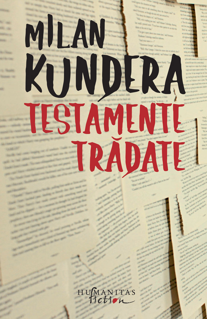 Carte Testamente tradate autor Milan Kundera editura Humanitas Fiction