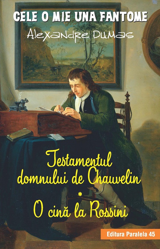 Carte Testamentul domnului de Chauvelin autor Alexandre Dumas editura Paralela 45