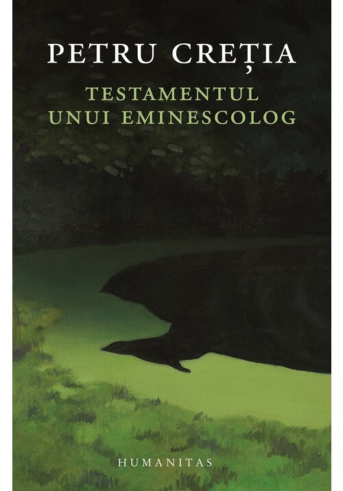 Carte Testamentul unui eminescolog editura Humanitas