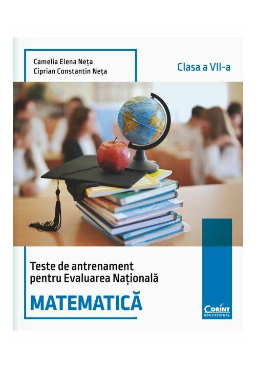 Carte Teste de antrenament pentru Evaluarea Nationala. Matematica - clasa a VII-a editura Corint