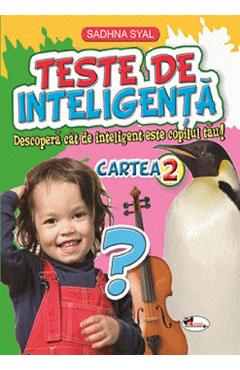 Carte Teste de inteligenta. Cartea 2 - Sadhna Syal editura Sadhna Syal