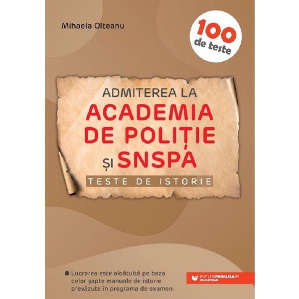 Carte Teste de istorie pentru admiterea la academia de politie si snspa ed.3 - Mihaela Olteanu