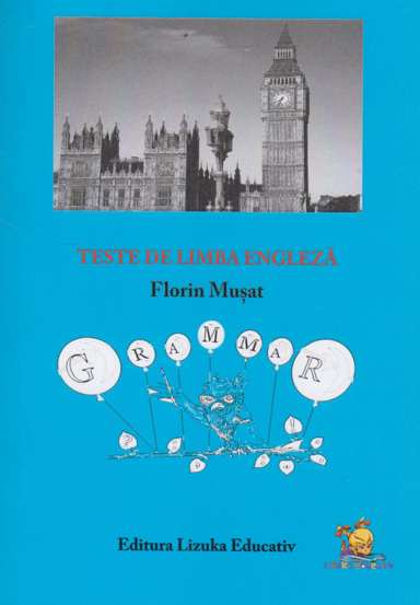 Carte Teste de limba engleza - Manual si culegere de exercitii editura Lizuka Educativ