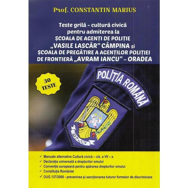 Carte Teste grila - cultura civica pentru admiterea la scoala de politie - Constantin Marius