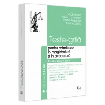 Carte Teste-grila pentru admiterea in magistratura si in avocatura. Drept procesual penal/Catalin Marin