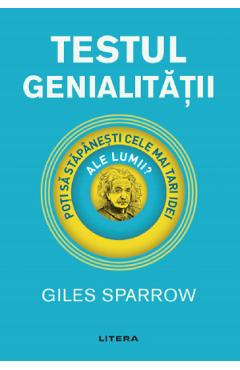 Carte Testul genialitatii - Giles Sparrow editura Giles Sparrow