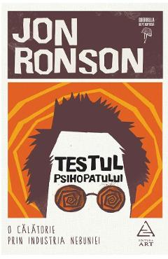 Carte Testul psihopatului - Jon Ronson editura Jon Ronson