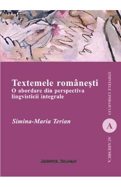 Carte Textemele romanesti - Simina-Maria Terian editura Simina Maria Terian