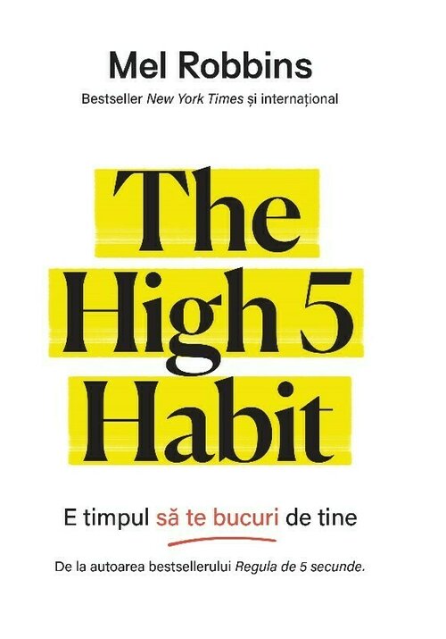 Carte The High 5 Habit. E timpul sa te bucuri de tine editura Lifestyle