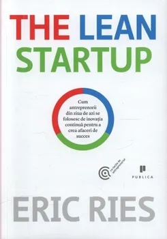 Carte The Lean Startup/Eric Ries editura Publica
