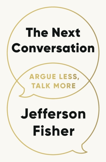 Carte The Next Conversation : Argue Less Talk More editura SAS Gardners EU