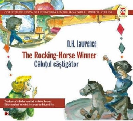 Carte The Rocking-Horse Winner / Calutul castigator autor D.H. Lawrence editura Paralela 45