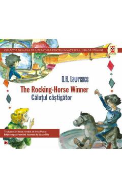 Carte The Rocking-Horse Winner. Calutul castigator - D.H. Lawrence editura D.H. Lawrence