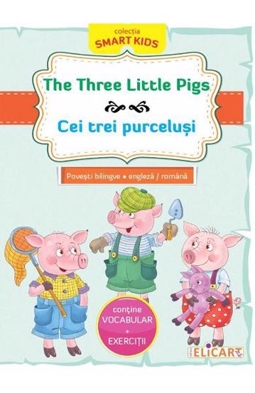 Carte The Three Little Pigs - Cei trei purcelusi editura Elicart