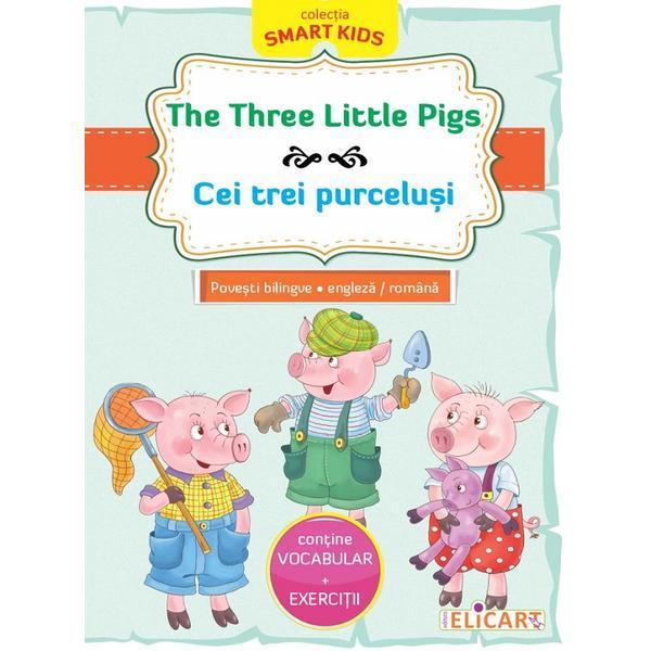 Carte The Three Little Pigs. Cei trei purcelusi