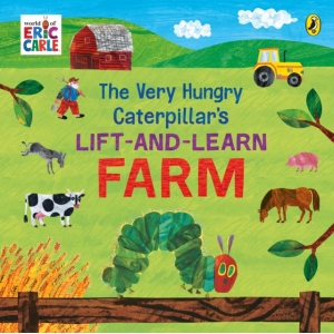 Carte The Very Hungry Caterpillar&rsquo;s Lift and Learn: Farm Autor Eric Carle