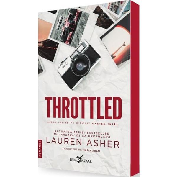 Carte Throttled. Seria Iubire pe circuit Vol.1 - Lauren Asher
