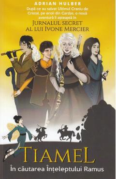 Carte Tiamel. In cautarea Inteleptului Ramus - Adrian Hulber editura Adrian Hulber