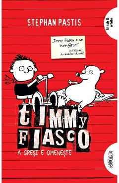 Carte Timmy Fiasco. A gresi e omeneste - Stephan Pastis editura Stephan Pastis